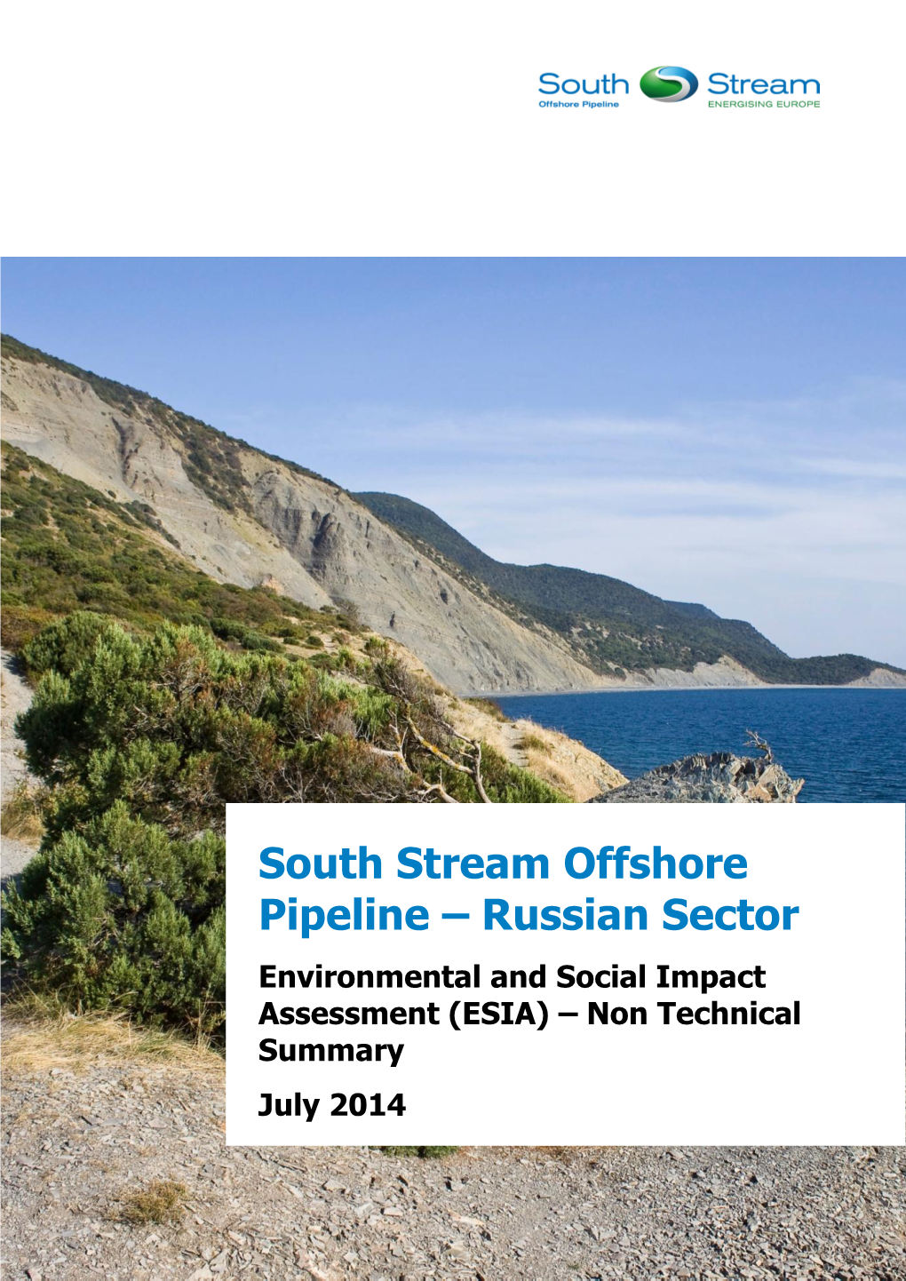 South Stream Offshore Pipeline – Russian Sector Environmental and Social Impact Assessment (ESIA) – Non Technical Summary July 2014