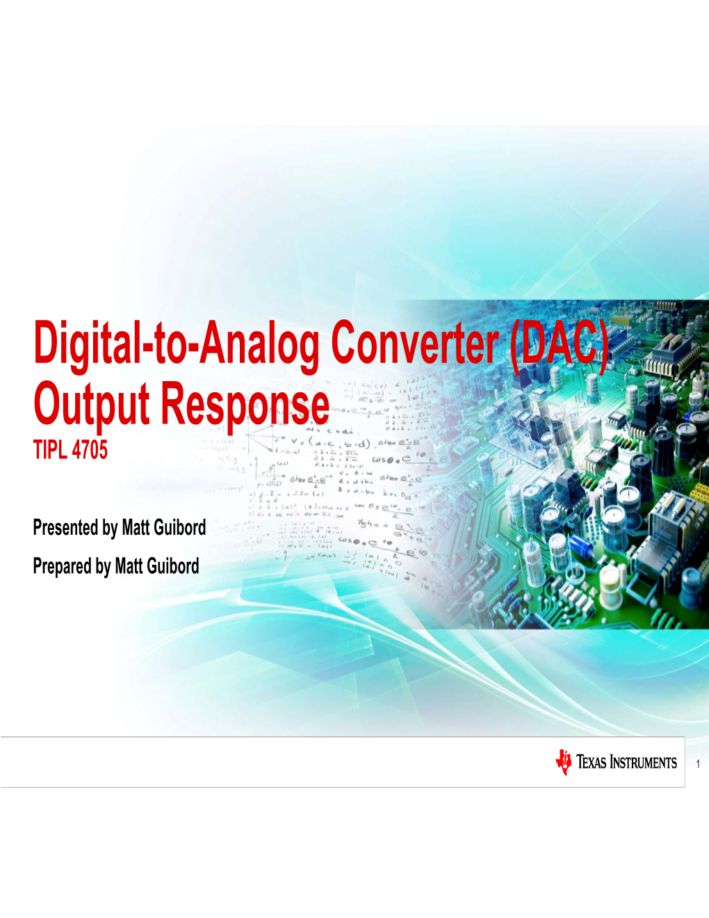 Digital-To-Analog Converter (DAC) Output Response TIPL 4705