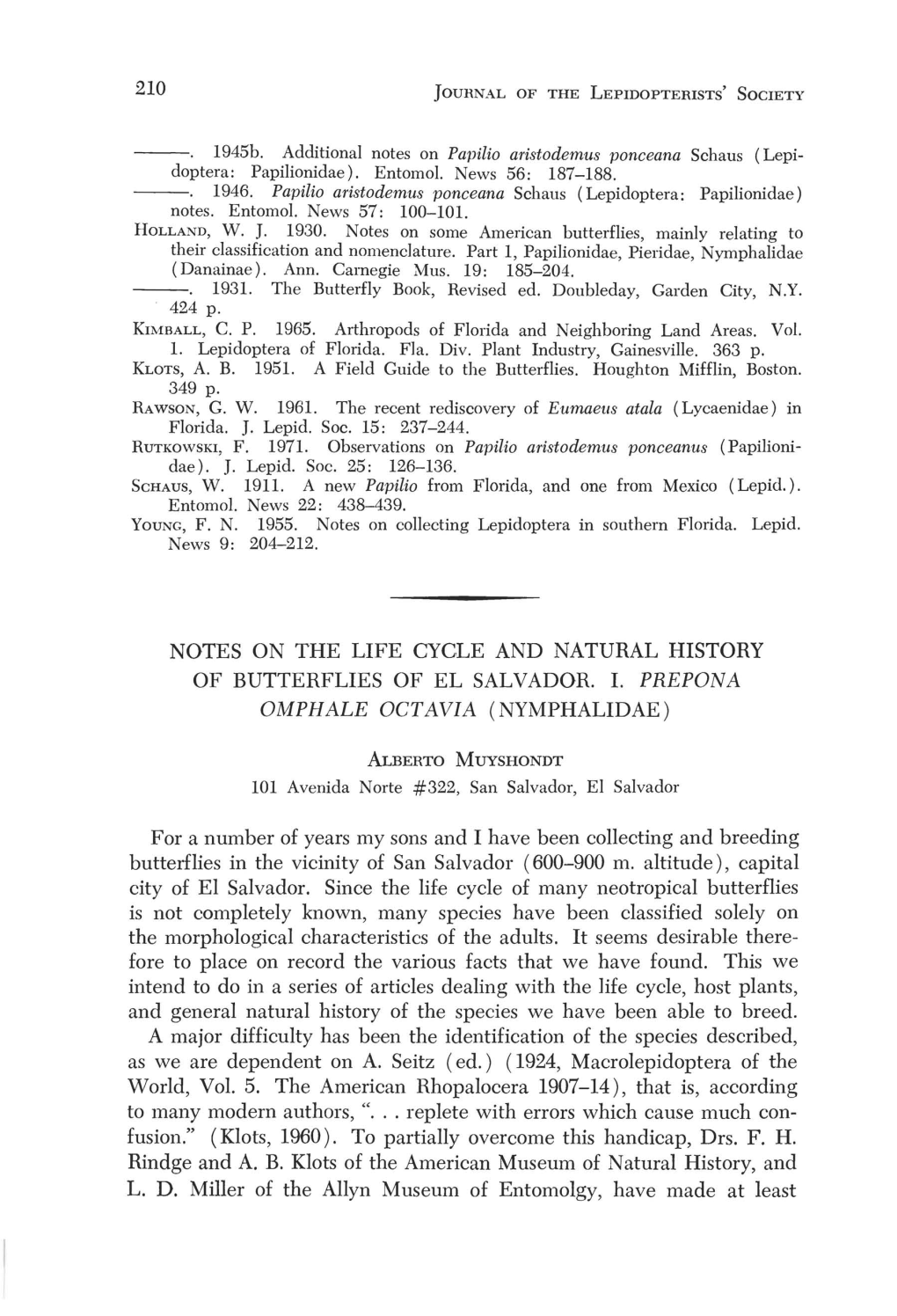 210 NOTES on the LIFE CYCLE and NATURAL HISTORY of BUTTERFLIES of EL SALVADOR. 1. PREPONA for a Number of Years My Sons and I Ha