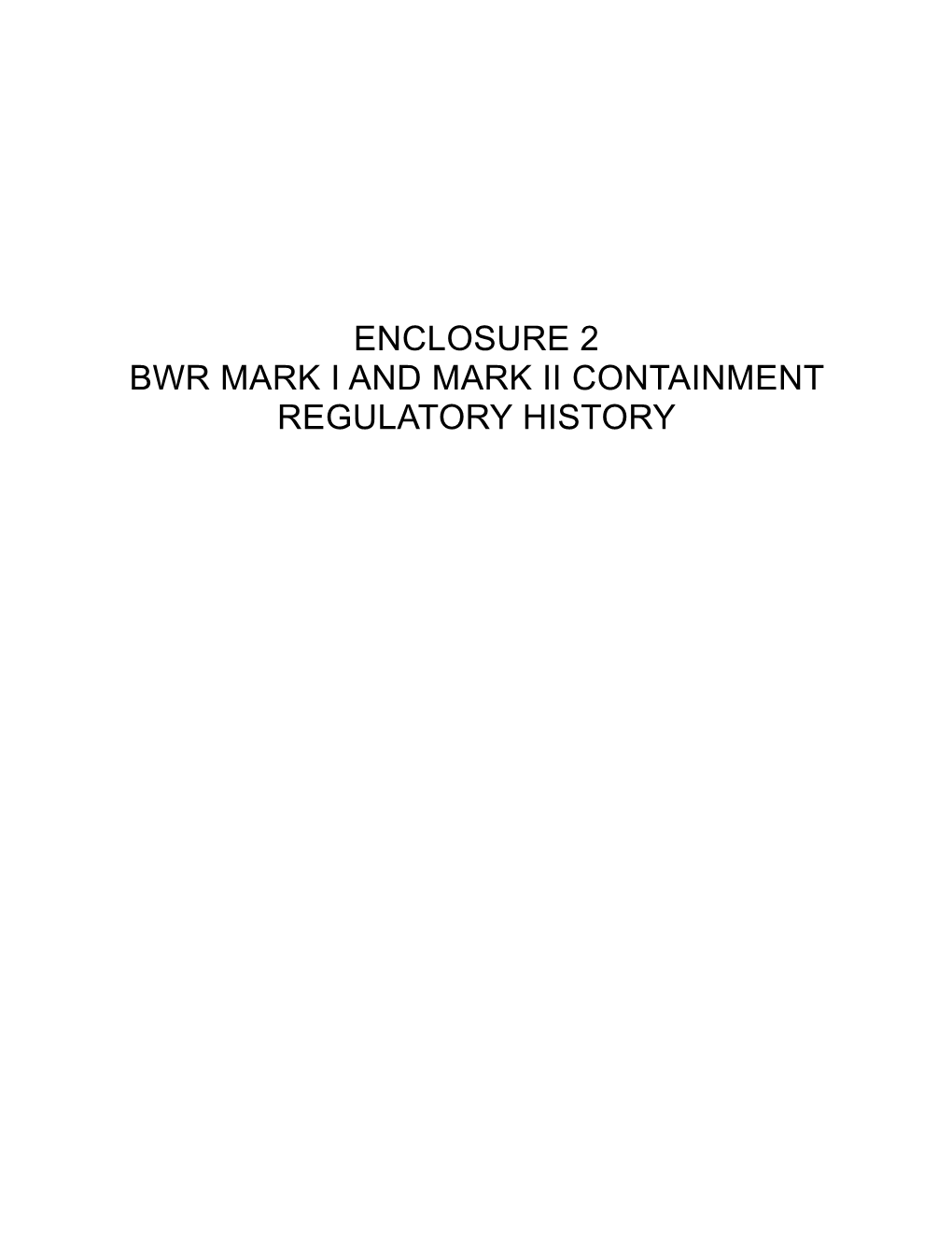 Boiling Water Reactor Mark I and Mark II Containment Regulatory