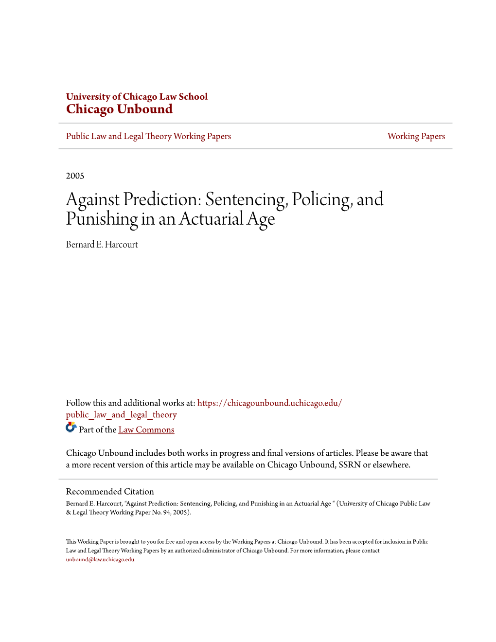 Against Prediction: Sentencing, Policing, and Punishing in an Actuarial Age Bernard E