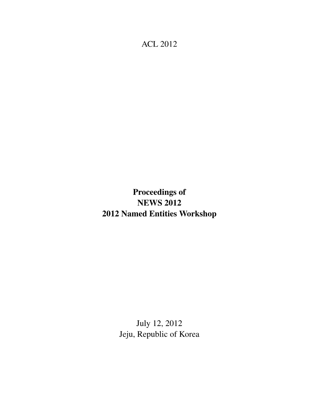 Proceedings of the 50Th Annual Meeting of the Association for Computational Linguistics, Pages 1–9, Jeju, Republic of Korea, 8-14 July 2012