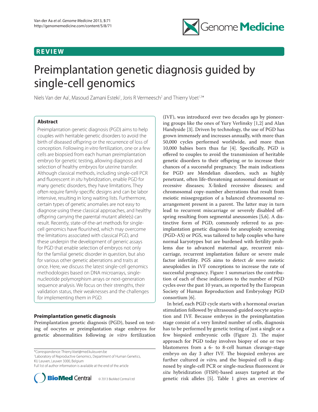 Preimplantation Genetic Diagnosis Guided by Single-Cell Genomics Niels Van Der Aa1, Masoud Zamani Esteki1, Joris R Vermeesch2 and Thierry Voet1,3*