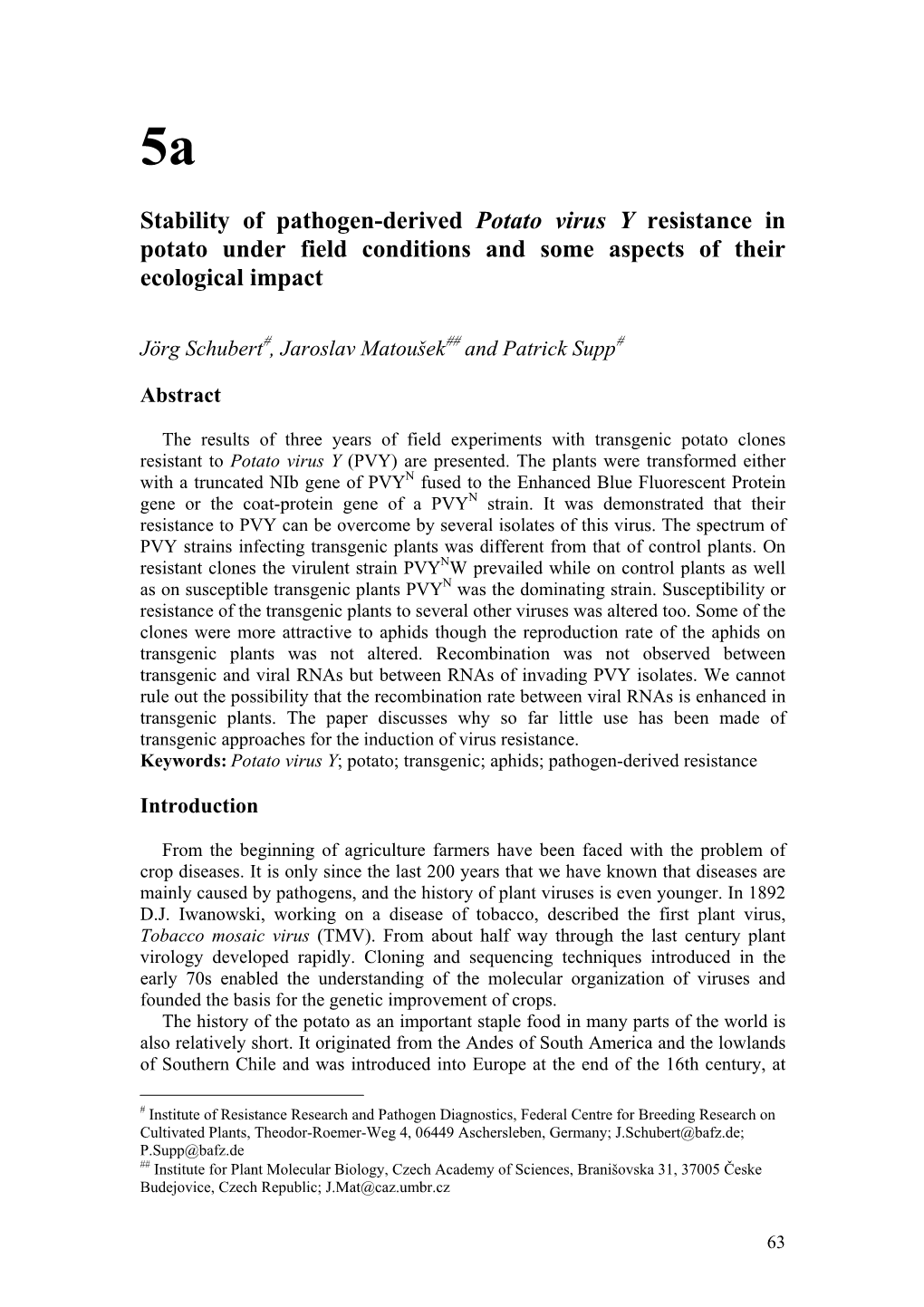 Stability of Pathogen-Derived Potato Virus Y Resistance in Potato Under Field Conditions and Some Aspects of Their Ecological Impact