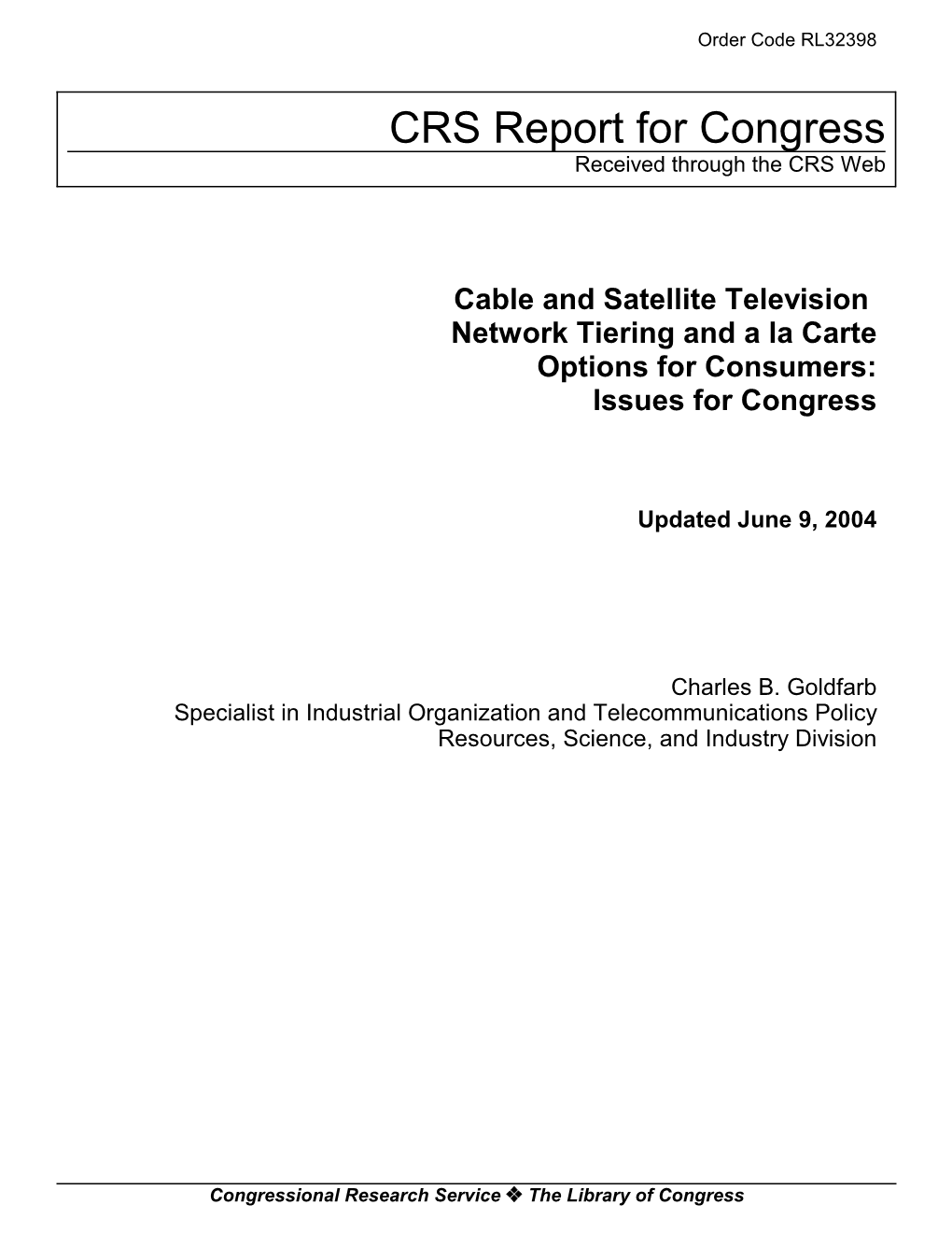 Cable and Satellite Television Network Tiering and a La Carte Options for Consumers: Issues for Congress