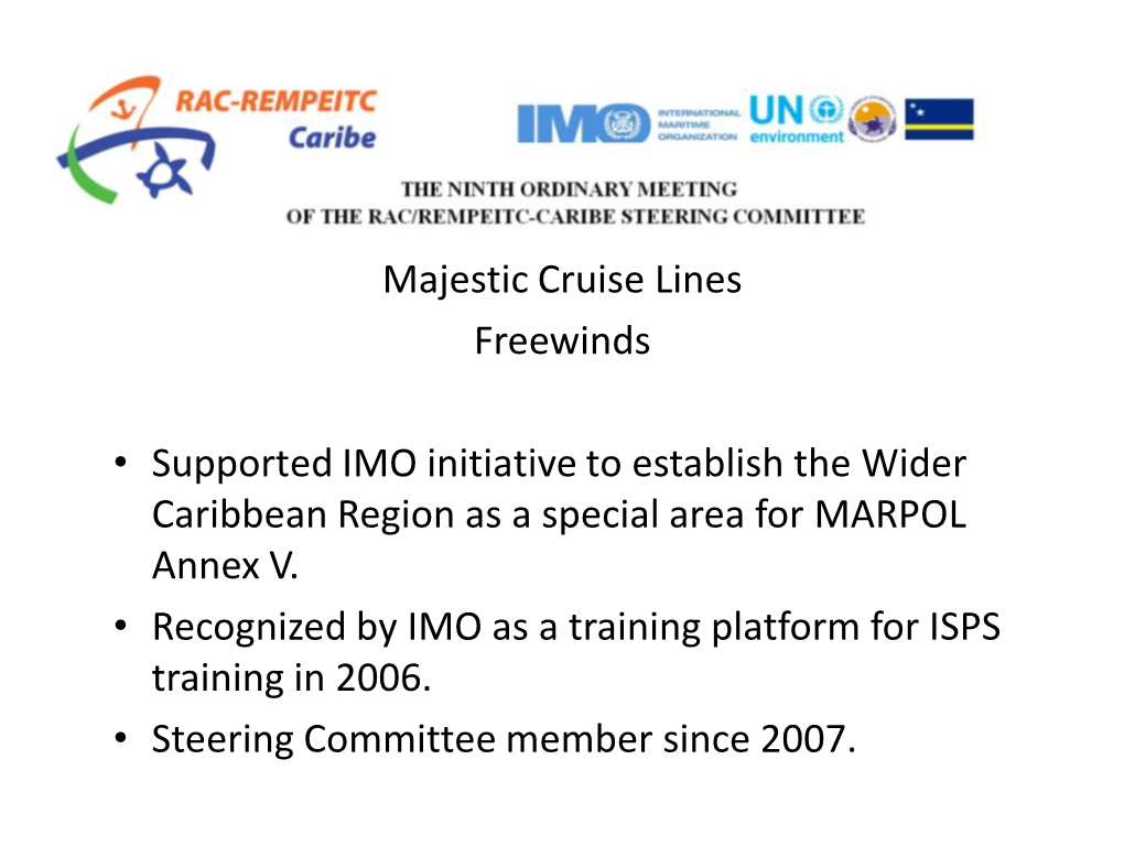 Majestic Cruise Lines Freewinds • Supported IMO Initiative to Establish