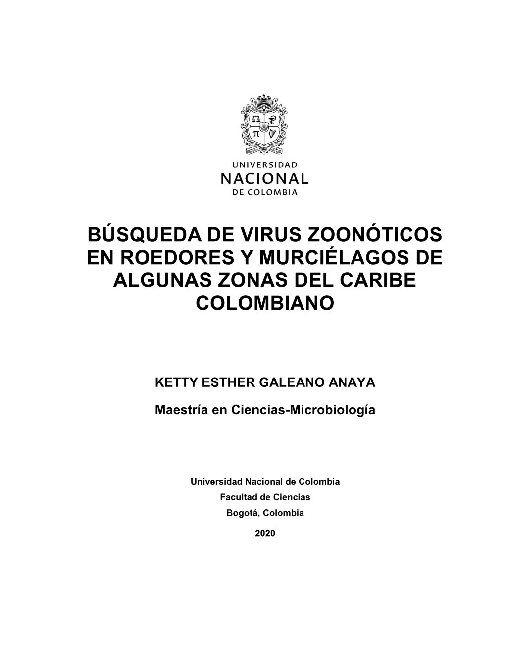 Búsqueda De Virus Zoonóticos En Roedores Y Murciélagos De Algunas Zonas Del Caribe Colombiano