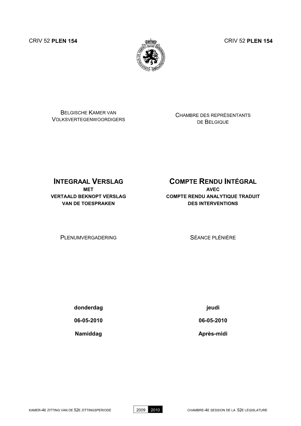 Integraal Verslag Compte Rendu Intégral Met Avec Vertaald Beknopt Verslag Compte Rendu Analytique Traduit Van De Toespraken Des Interventions