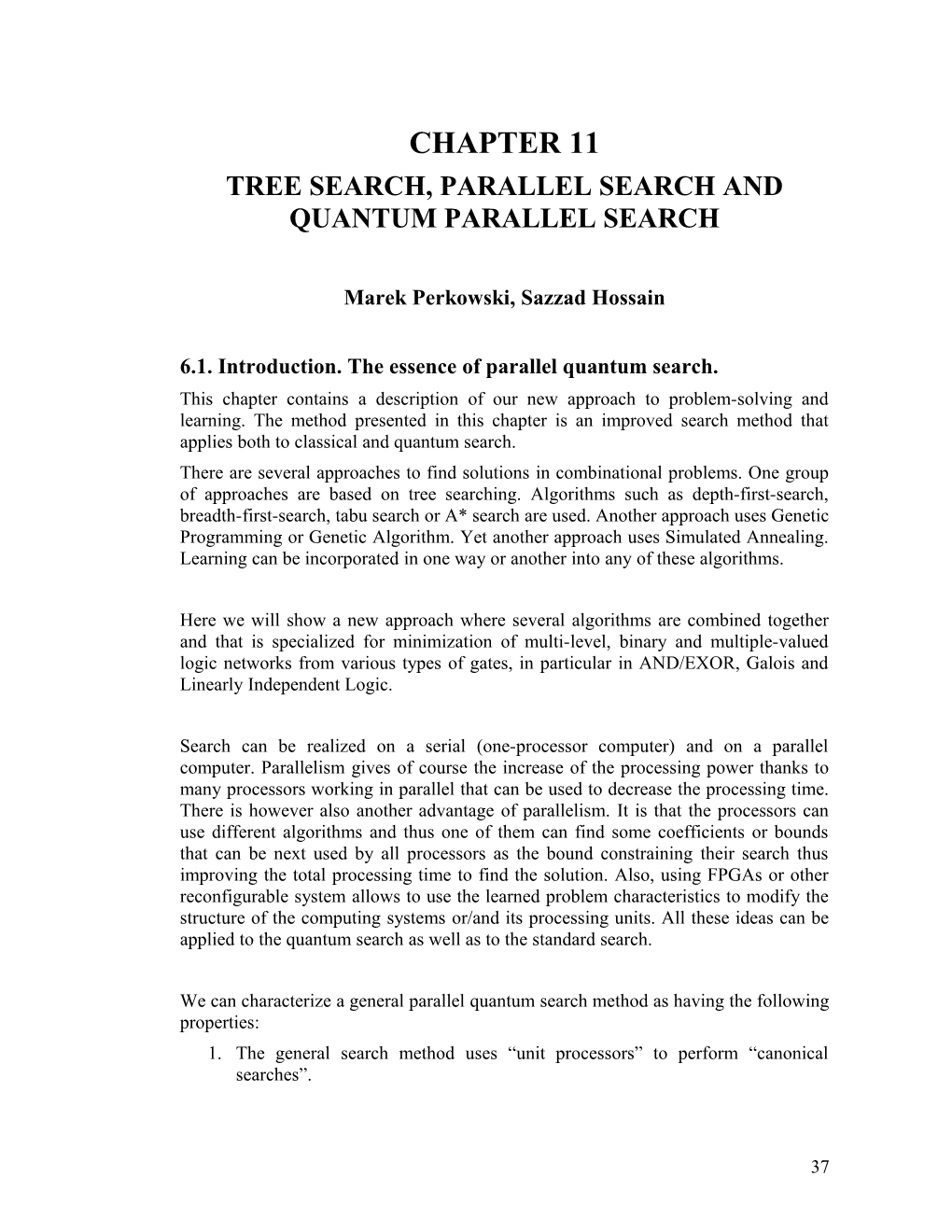 Tree Search, Parallel Search and Quantum Parallel Search