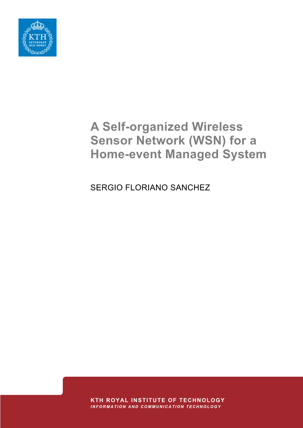 A Self-Organized Wireless Sensor Network (WSN) for a Home-Event Managed System