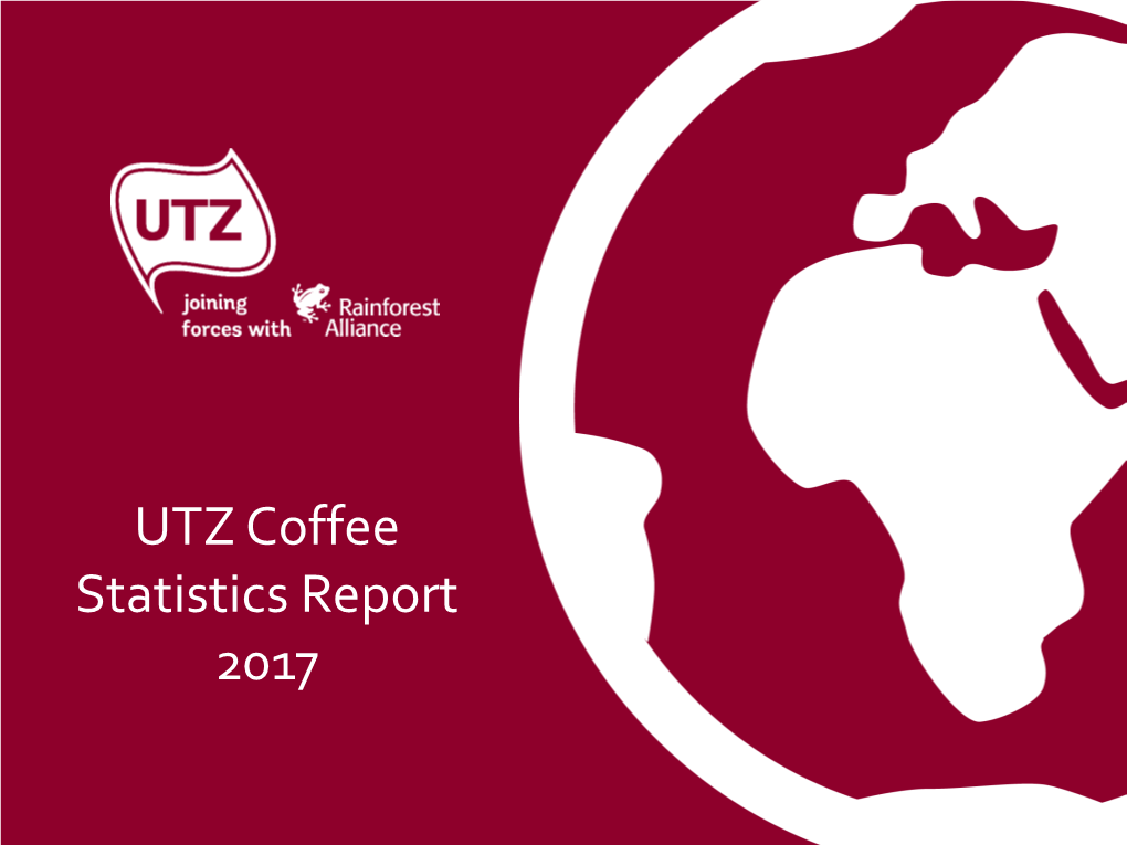 UTZ Coffee Statistics Report 2017