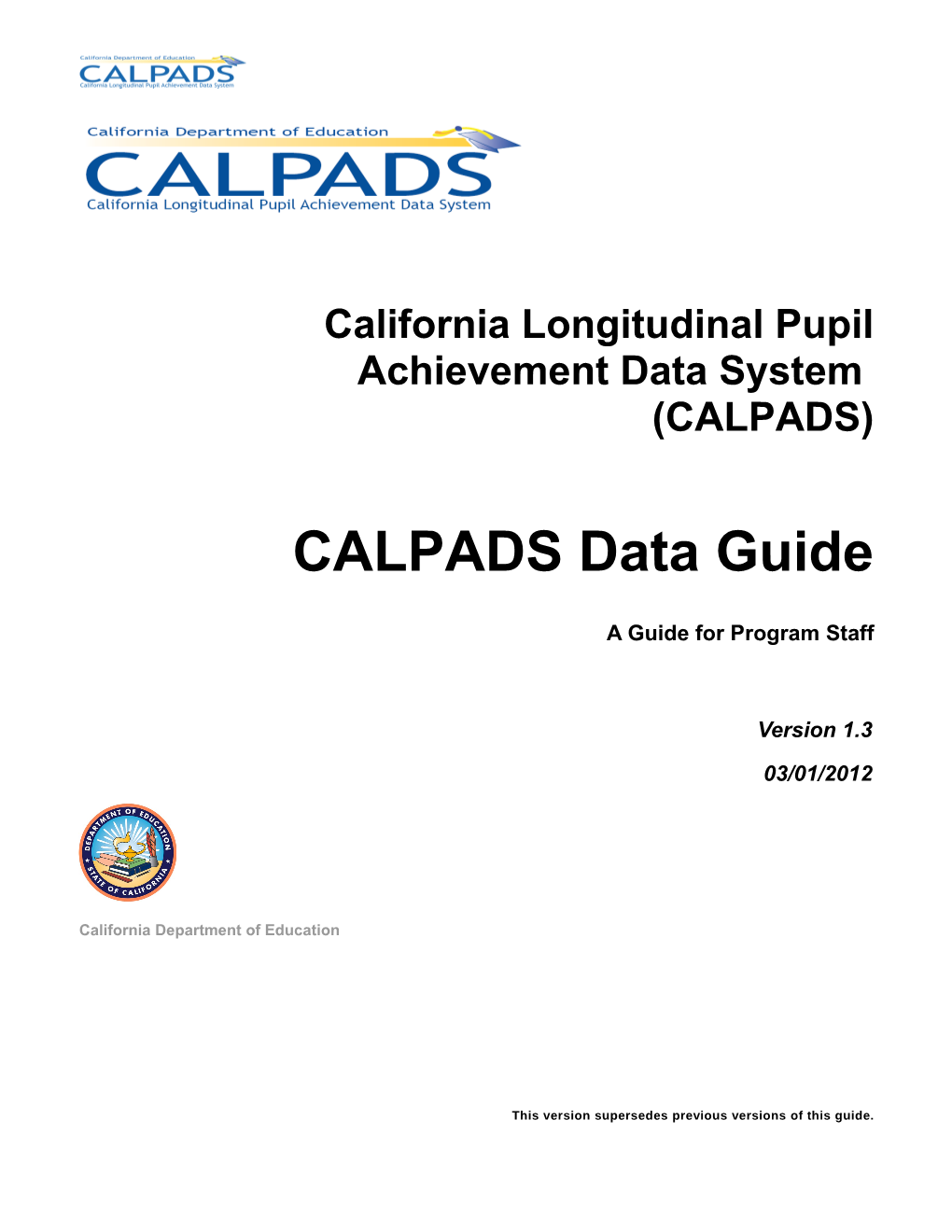 CALPADS Data Guide Published 03/01/2012