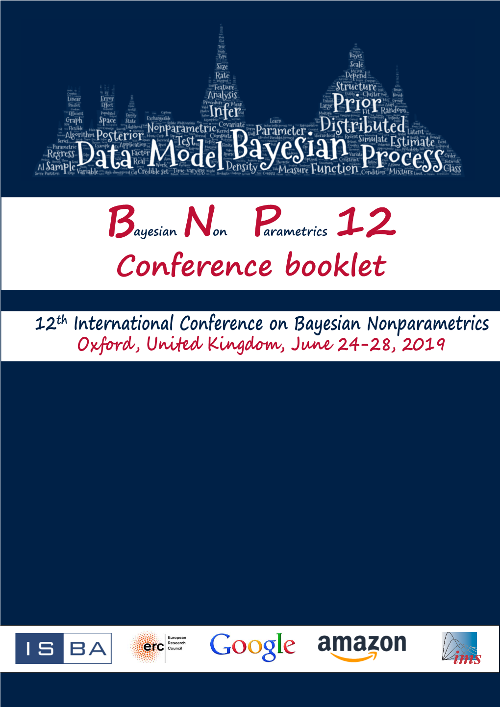 Conference Booklet 12 12Th International Conference on Bayesian Nonparametrics Oxford, United Kingdom, June 24-28, 2019