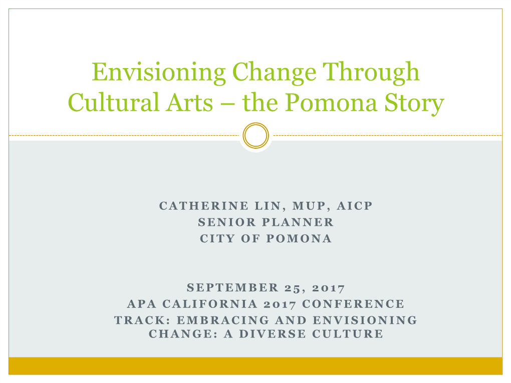 Envisioning Change Through Cultural Arts – the Pomona Story