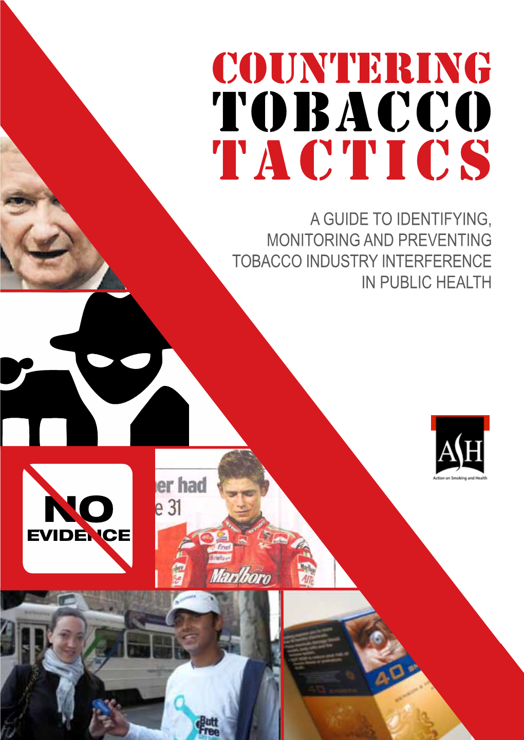 Tobacco Tactics a Guide to Identifying, Monitoring and Preventing Tobacco Industry Interference in Public Health