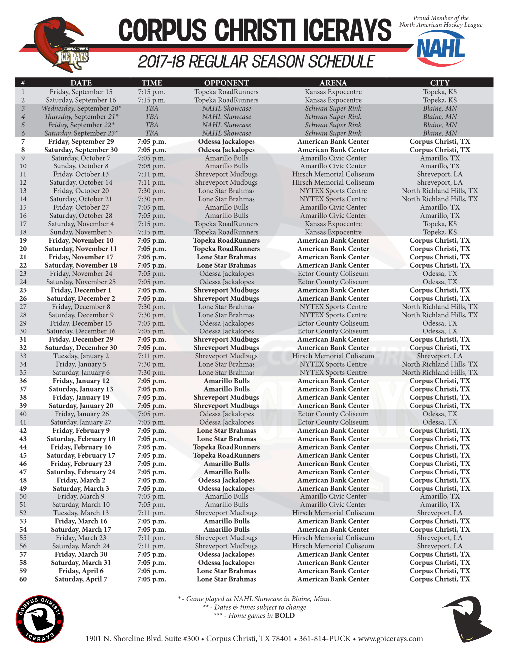 CORPUS CHRISTI ICERAYS North American Hockey League 2017-18 REGULAR SEASON SCHEDULE # DATE TIME OPPONENT ARENA CITY 1 Friday, September 15 7:15 P.M