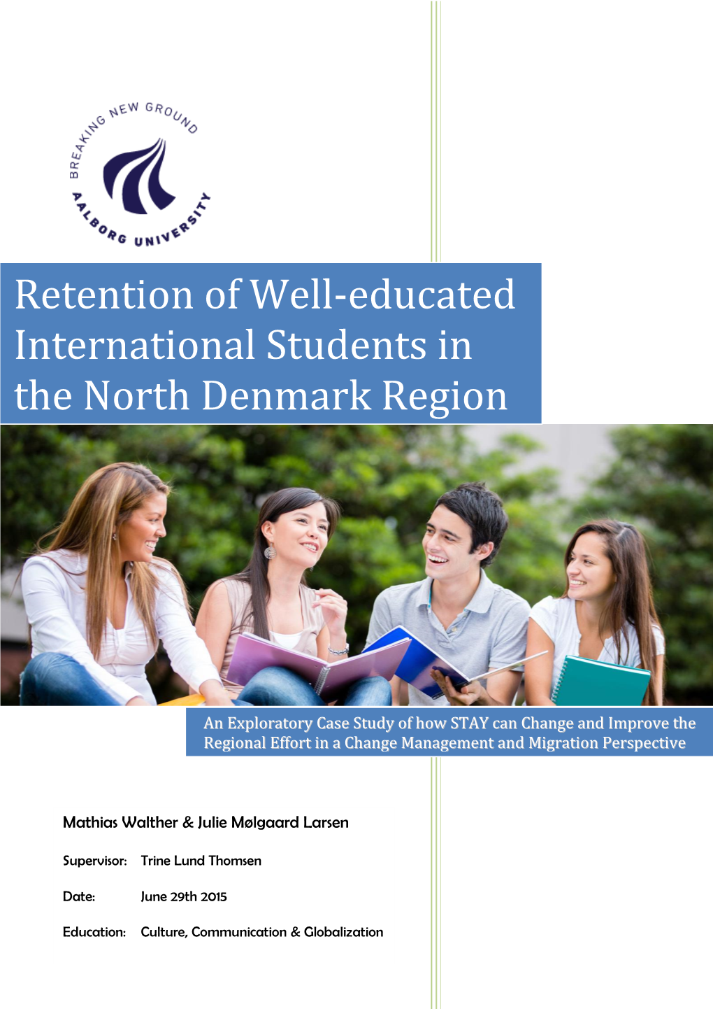 Retention of Well-Educated International Students in the North Denmark Region