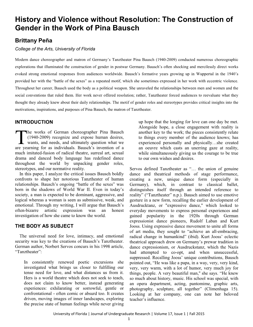 History and Violence Without Resolution: the Construction of Gender in the Work of Pina Bausch Brittany Peña College of the Arts, University of Florida