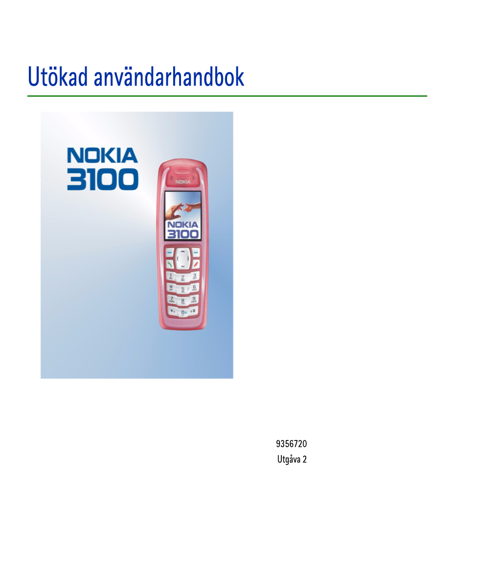 Nokia 3100 Har Många Funktioner Som Du Kan Använda Dagligen, T