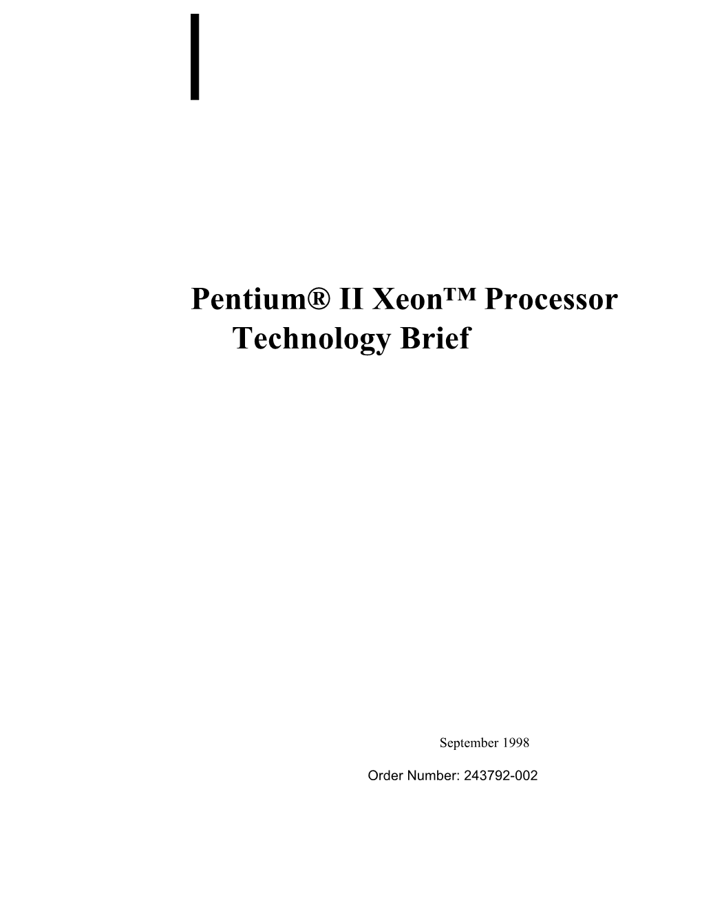 Pentium® II Xeon™ Processor Technology Brief