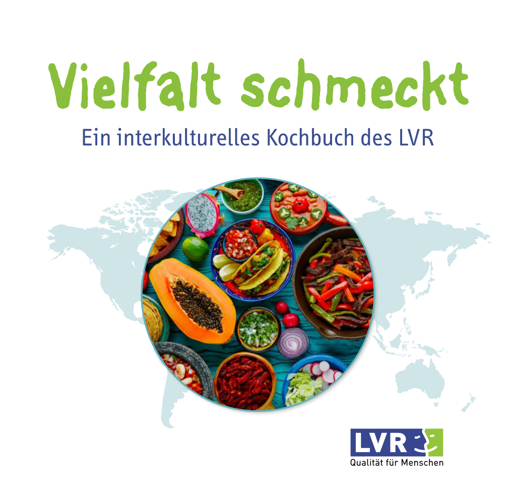 Vielfalt Schmeckt Ein Interkulturelles Kochbuch Des LVR