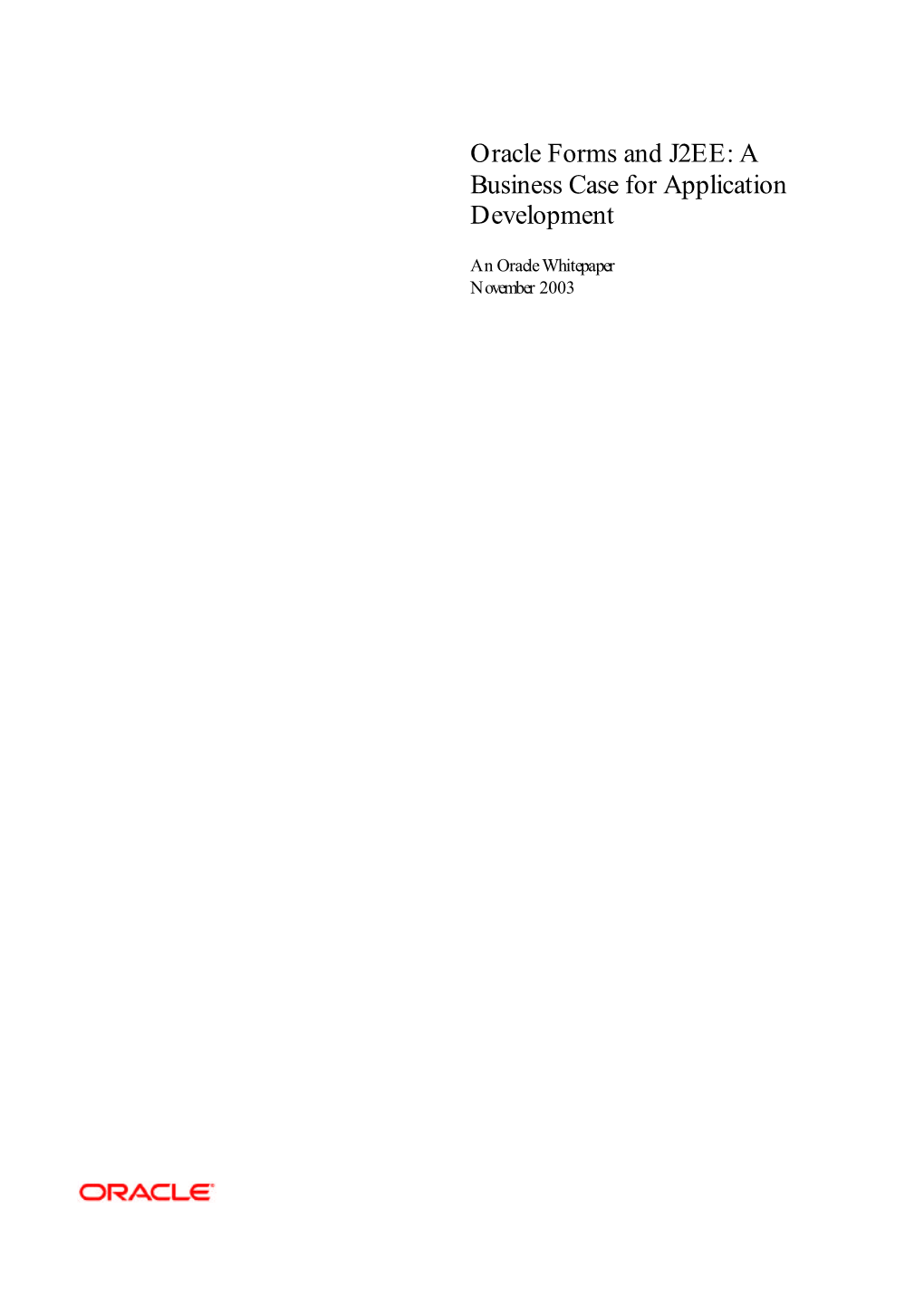 Oracle Forms and J2EE: a Business Case for Application Development