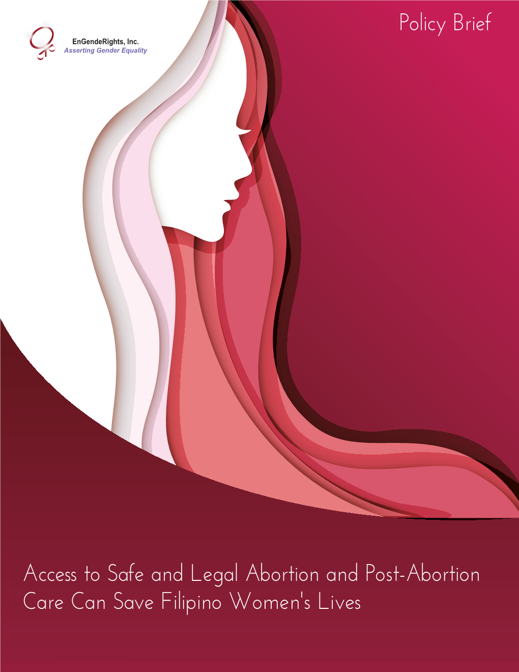 Access to Safe and Legal Abortion and Post-Abortion Care Can Save Filipino Women's Lives