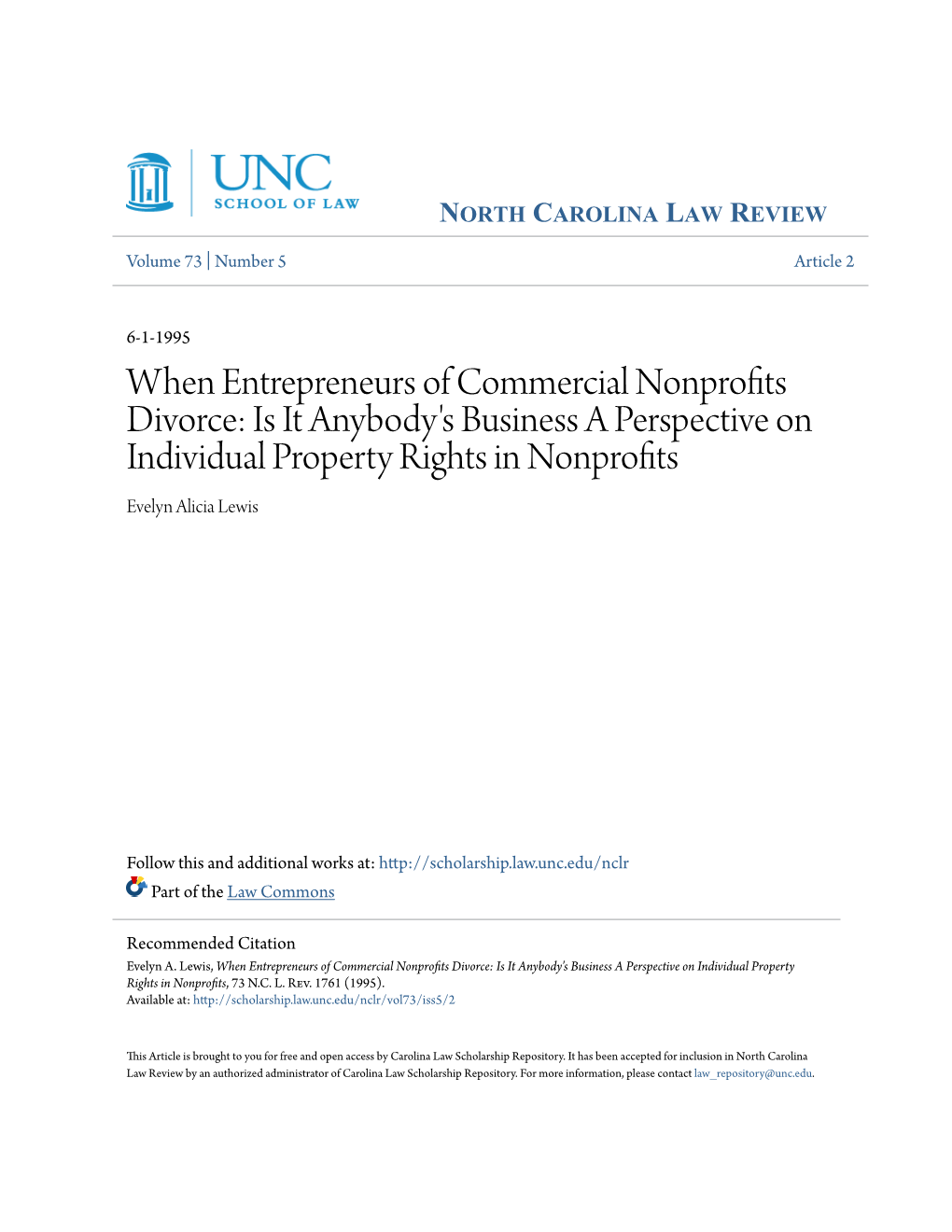 When Entrepreneurs of Commercial Nonprofits Divorce: Is It Anybody's Business a Perspective on Individual Property Rights in Nonprofits Evelyn Alicia Lewis