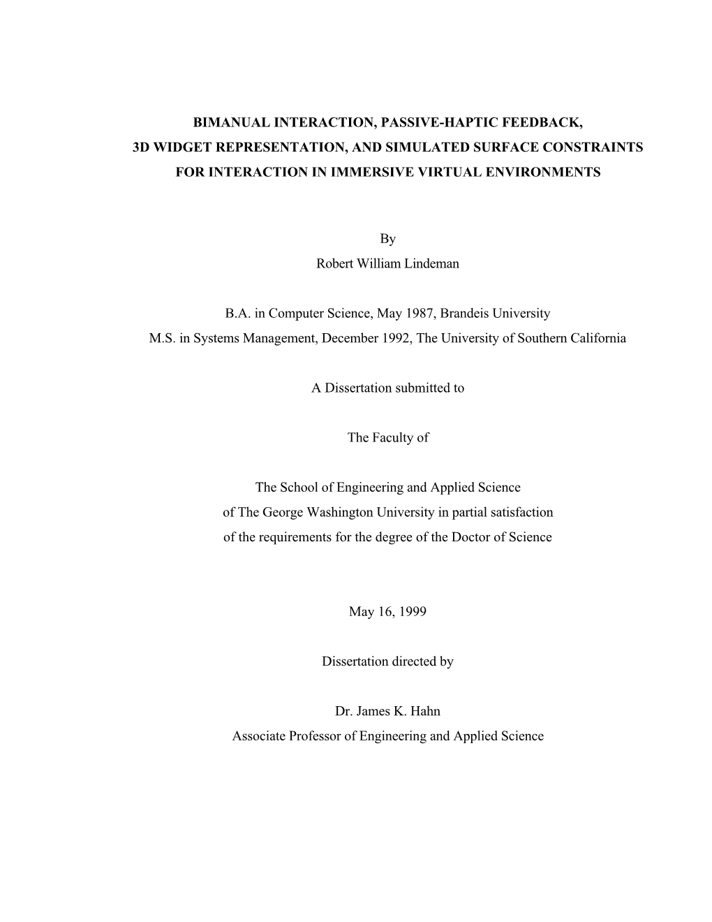 Bimanual Interaction, Passive-Haptic Feedback, 3D Widget Representation, and Simulated Surface Constraints for Interaction in Immersive Virtual Environments