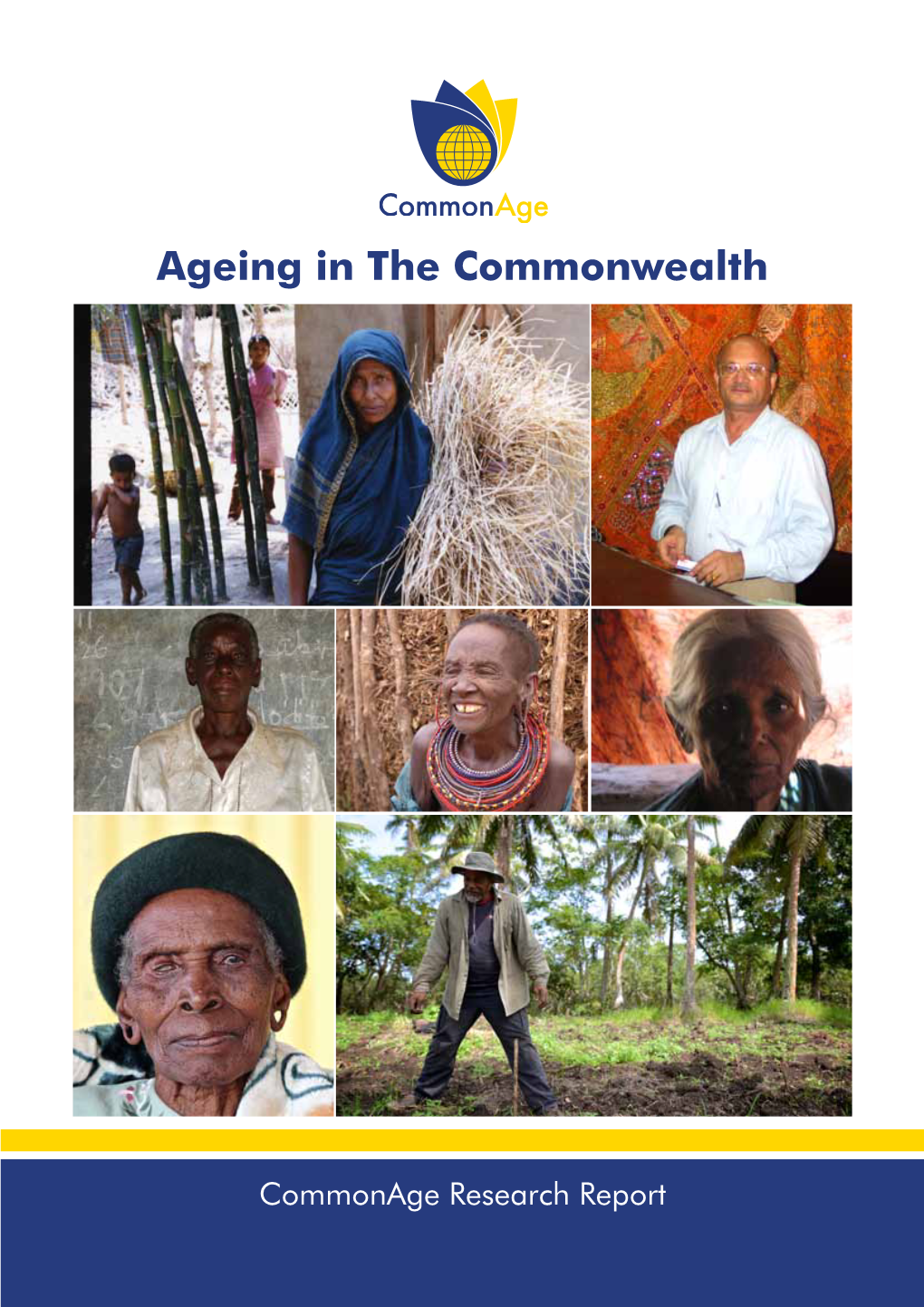 Ageing in the Commonwealth” and Has Been Timed to Be Presented at the 2018 Commonwealth Summit