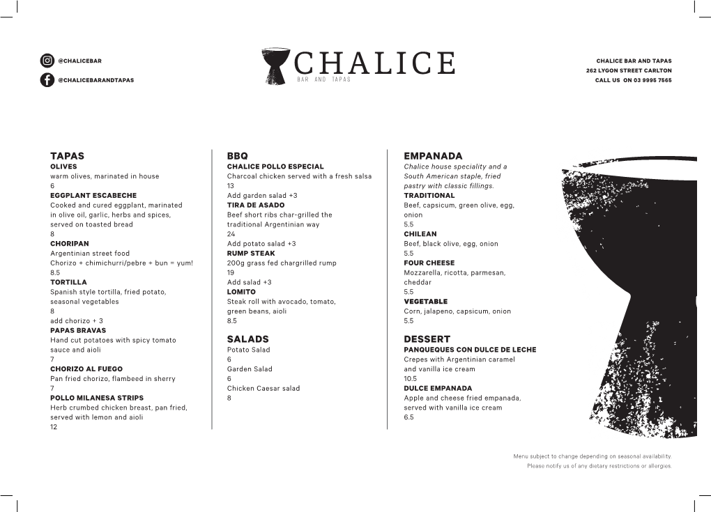 Chalicebar Chalice Bar and Tapas 262 Lygon Street Carlton @Chalicebarandtapas Chaliceb a R a N D T a P a S Call Us on 03 9995 7565