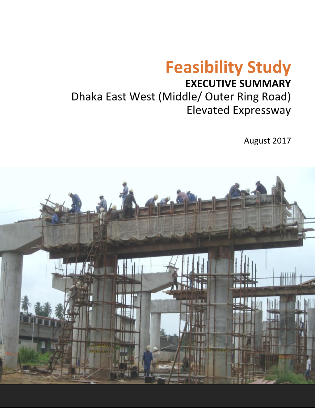 Feasibility Study EXECUTIVE SUMMARY Dhaka East West (Middle/ Outer Ring Road) Elevated Expressway