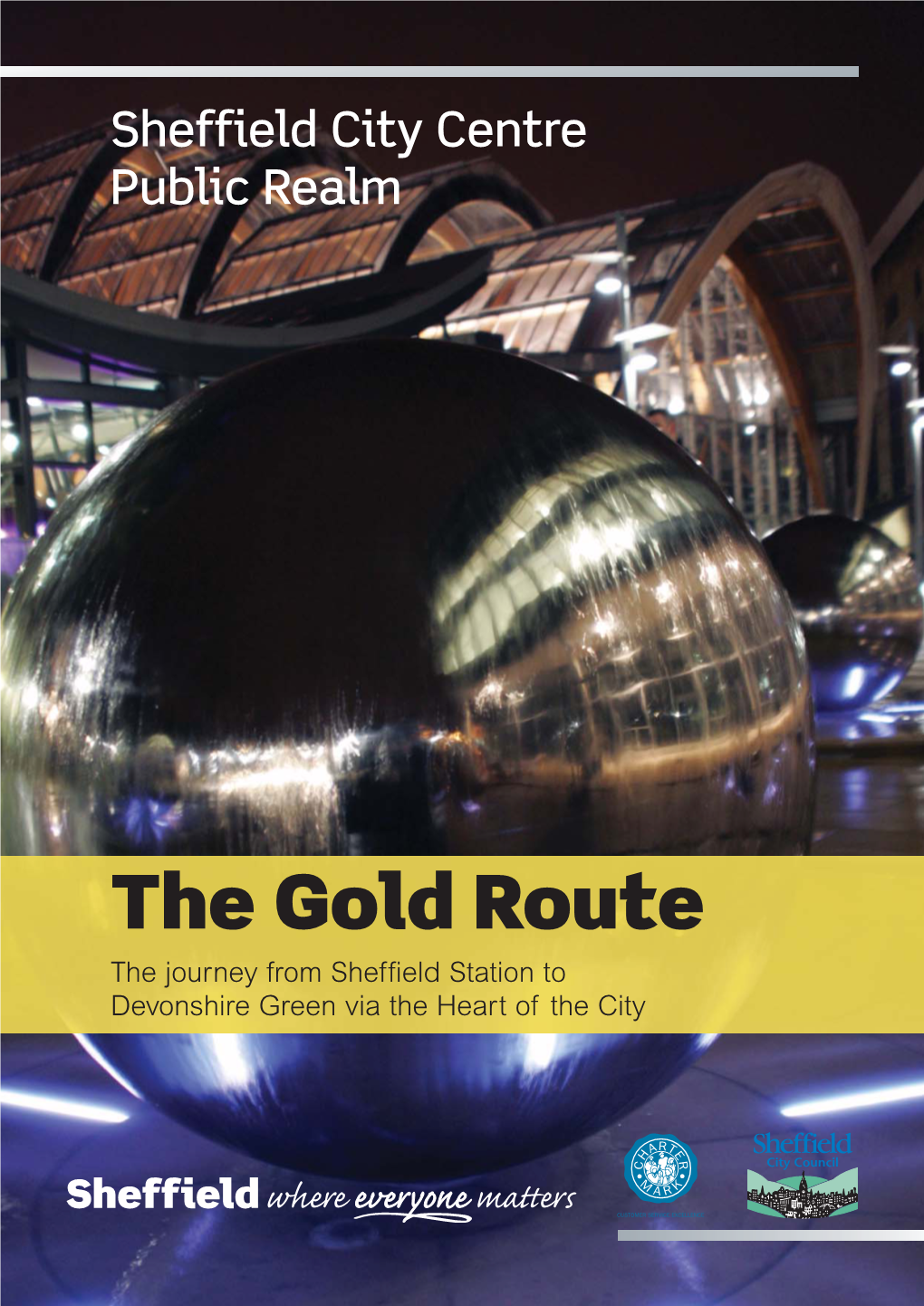 The Gold Route the Journey from Sheffield Station to Devonshire Green Via the Heart of the City