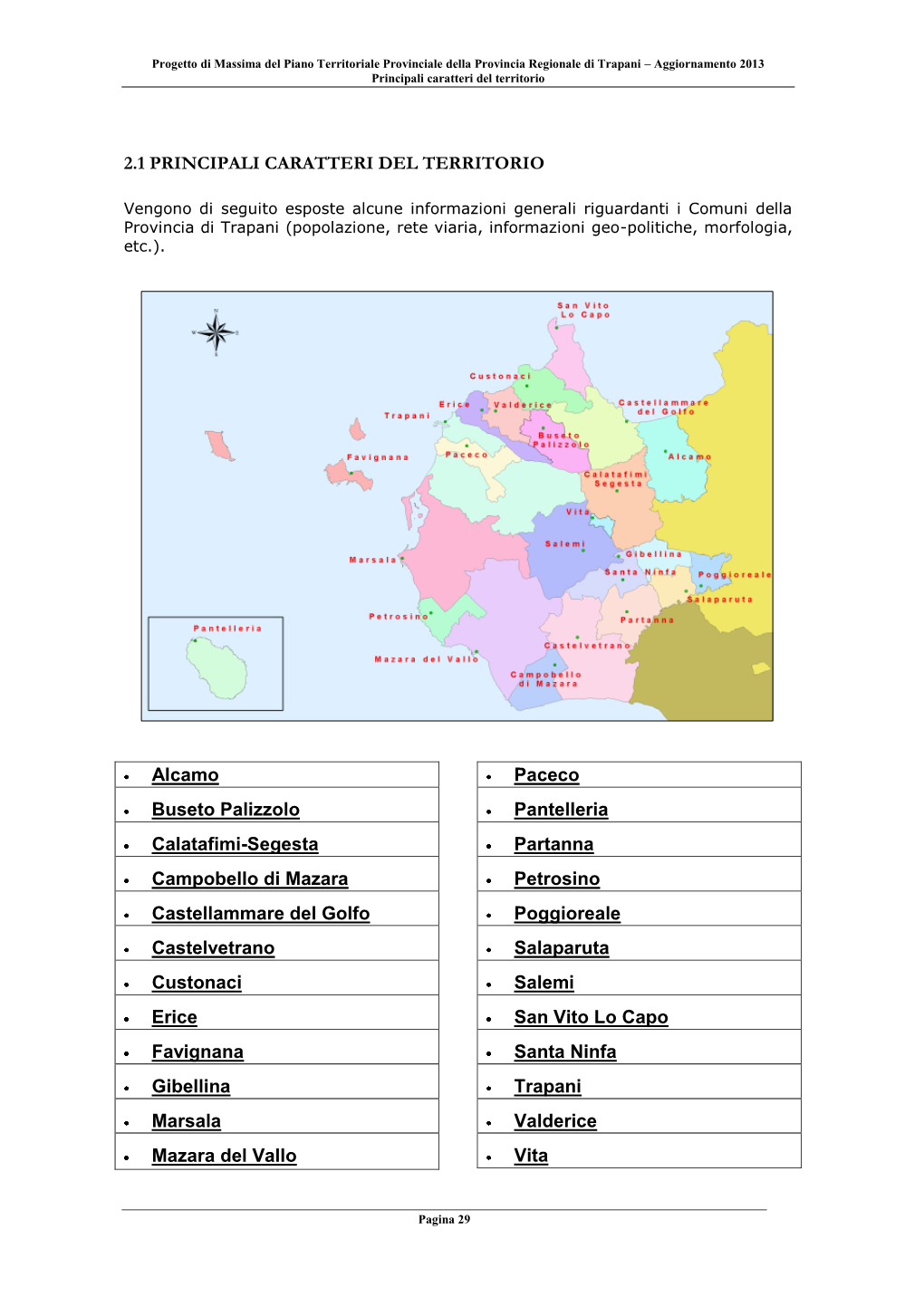 2.1 PRINCIPALI CARATTERI DEL TERRITORIO Alcamo Buseto Palizzolo Calatafimi-Segesta Campobello Di Mazara Castellammare Del