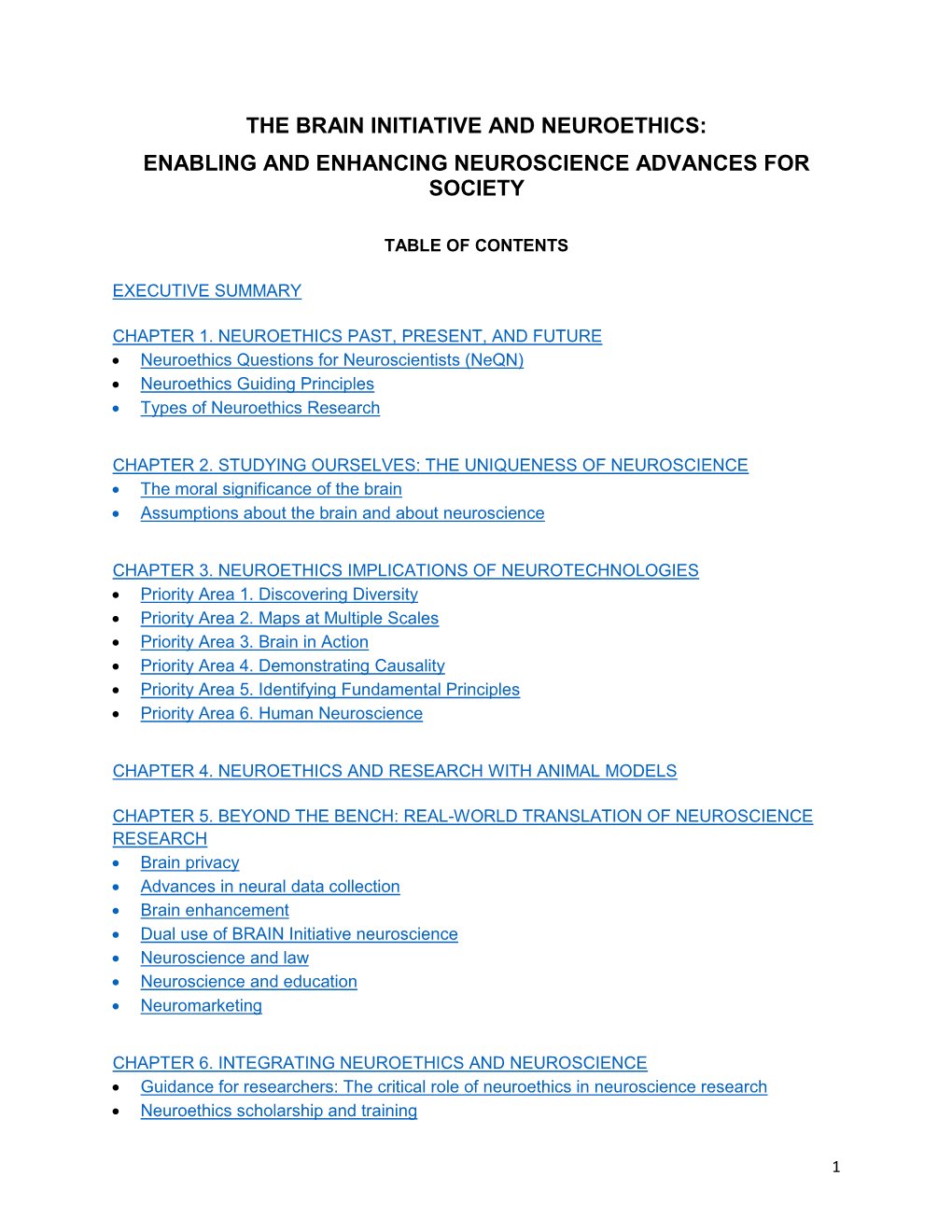 The Brain Initiative and Neuroethics: Enabling and Enhancing Neuroscience Advances for Society