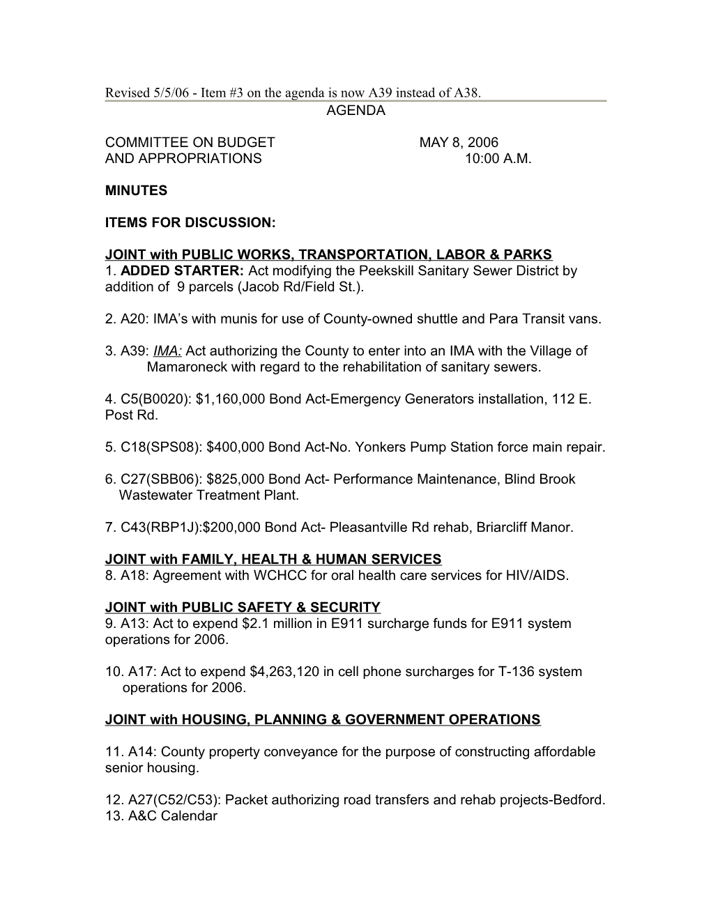 Revised 5/5/06 - Item #3 on the Agenda Is Now A39 Instead of A38