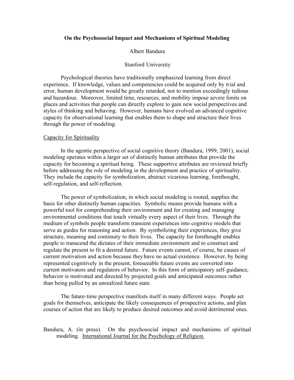 On the Psychosocial Impact and Mechanisms of Spiritual Modeling Albert Bandura Stanford University Psychological Theories Have T