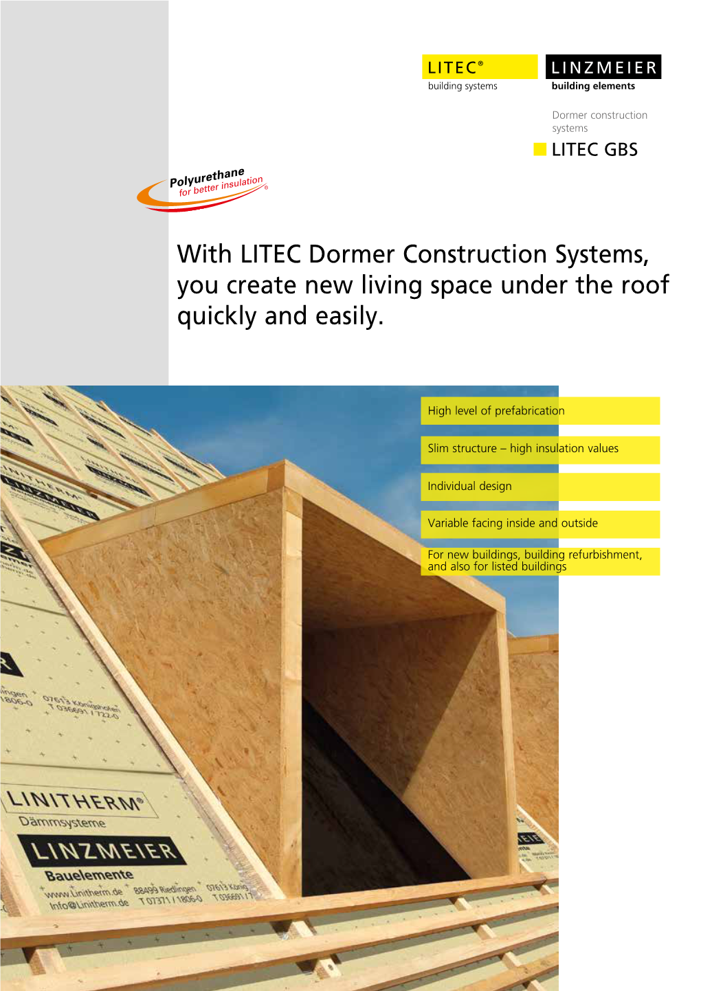 With LITEC Dormer Construction Systems, You Create New Living Space Under the Roof Quickly and Easily