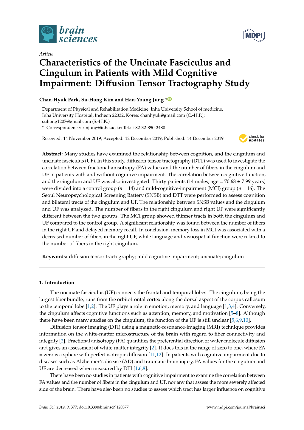 Characteristics of the Uncinate Fasciculus and Cingulum in Patients with Mild Cognitive Impairment: Diﬀusion Tensor Tractography Study