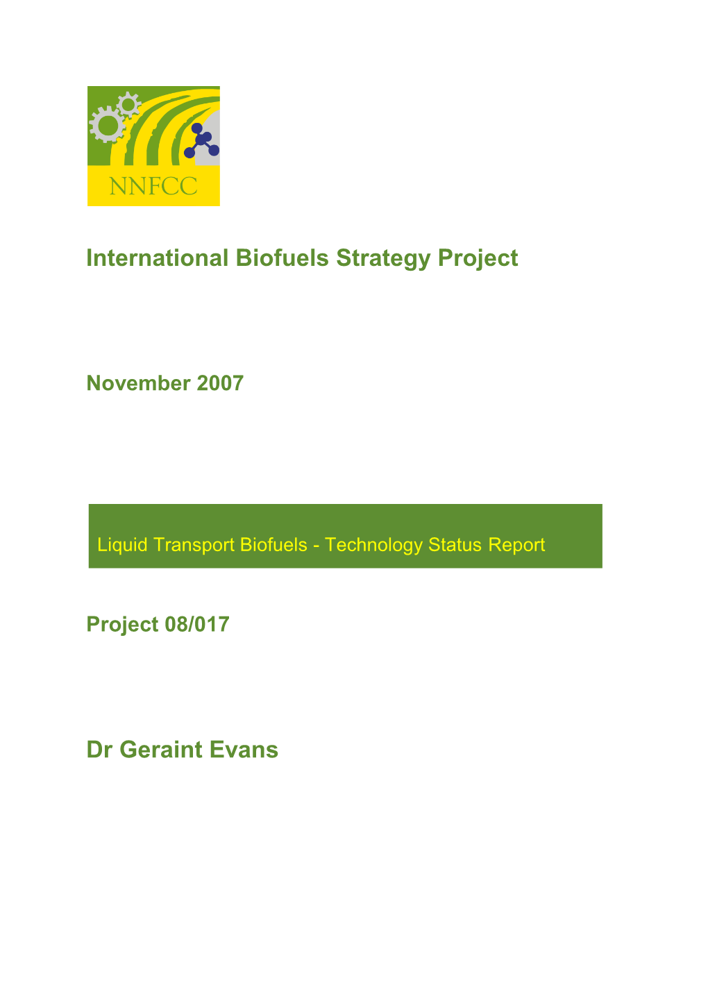 International Biofuels Strategy Project Dr Geraint Evans