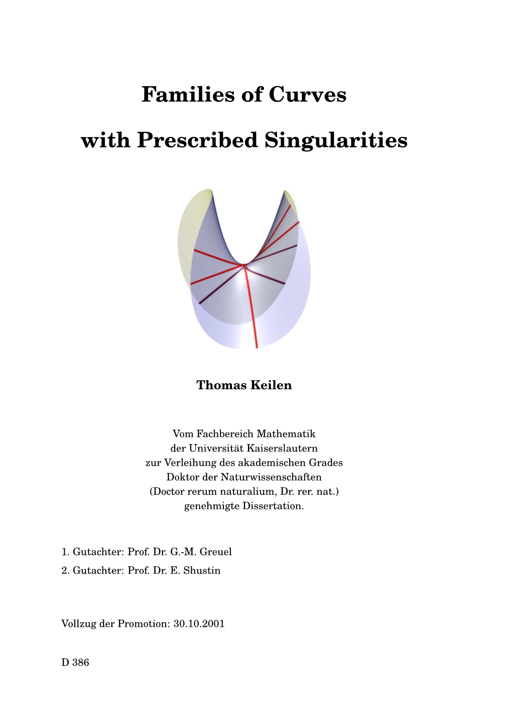 Families of Curves with Prescribed Singularities Has a Long Tra- Dition
