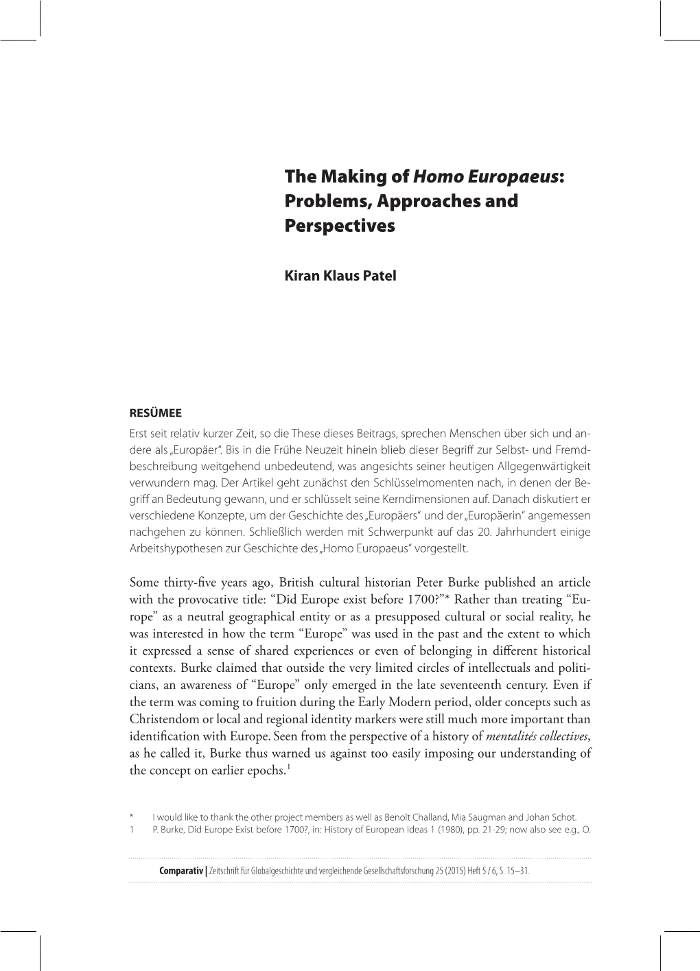 The Making of Homo Europaeus: Problems, Approaches and Perspectives