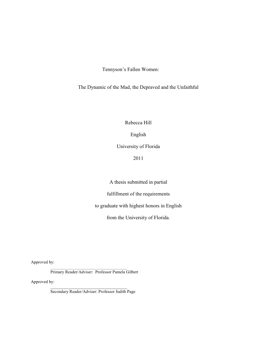 Tennyson‟S Fallen Women: the Dynamic of the Mad, the Depraved and the Unfaithful Rebecca Hill English University of Florida 20