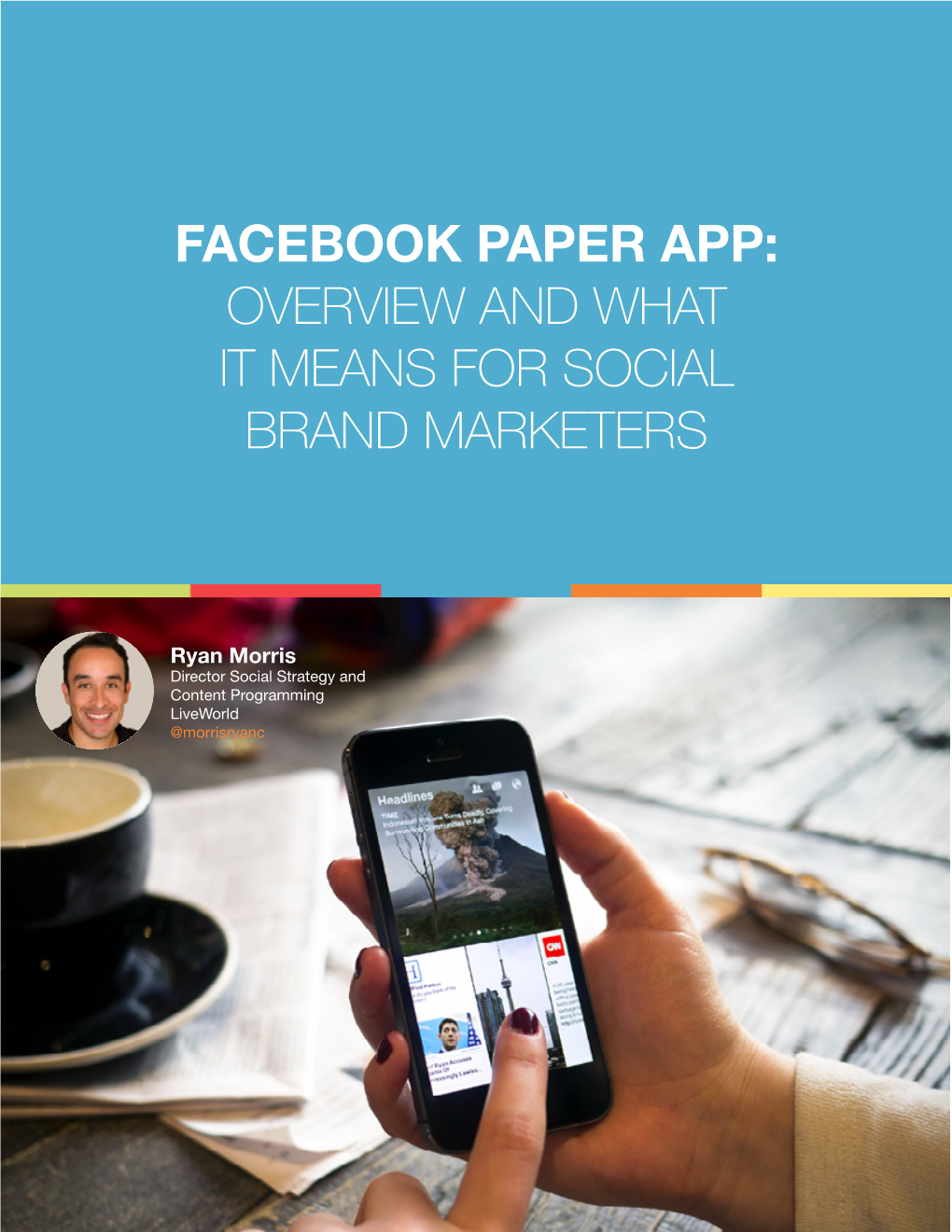 Facebook Paper App: Overview and What It Means for Social Brand Marketers