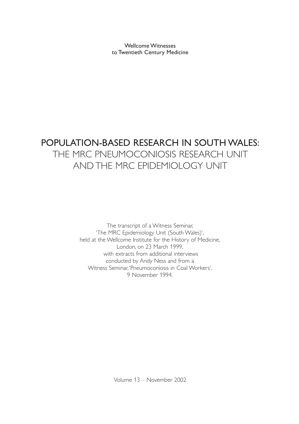 Population-Based Research in South Wales: the Mrc Pneumoconiosis Research Unit and the Mrc Epidemiology Unit