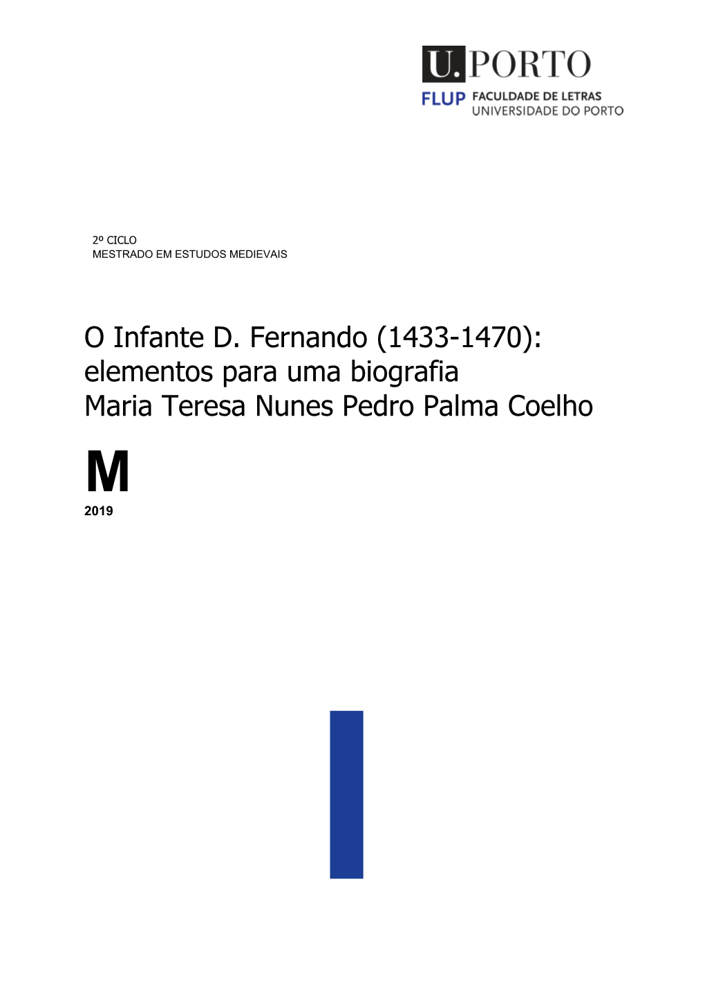 O Infante D. Fernando (1433-1470): Elementos Para Uma Biografia Maria Teresa Nunes Pedro Palma Coelho