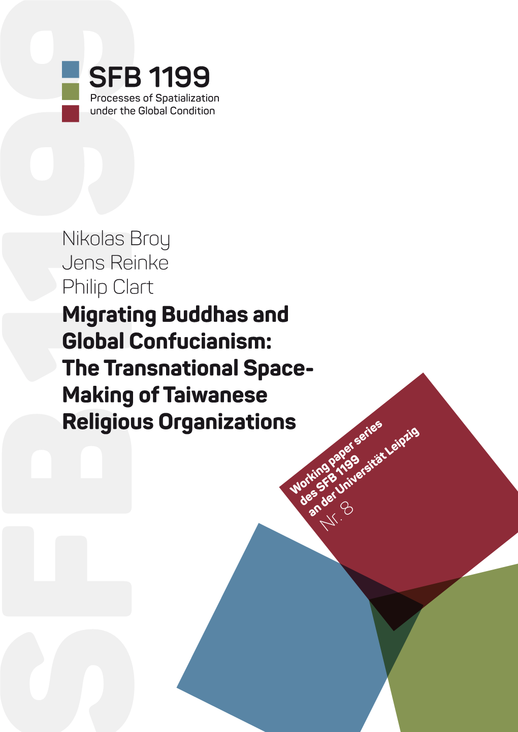 Migrating Buddhas and Global Confucianism: the Transnational Space-­ Making of Taiwanese ­Religious Organizations