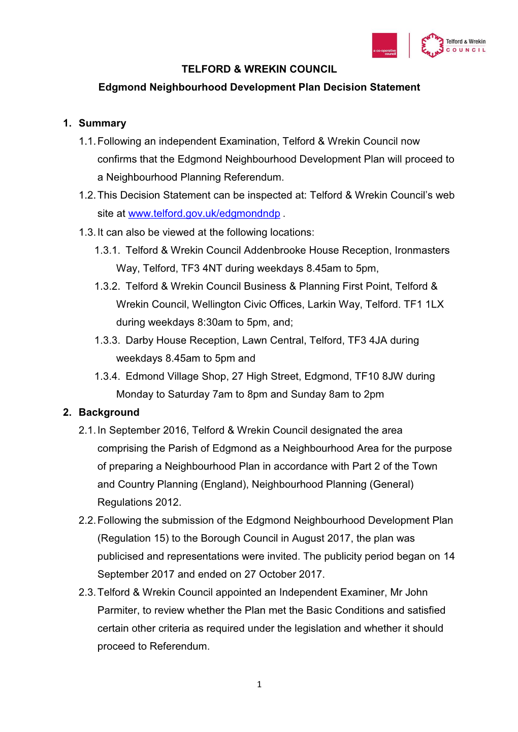 TELFORD & WREKIN COUNCIL Edgmond Neighbourhood Development Plan Decision Statement 1. Summary 1.1. Following an Independent