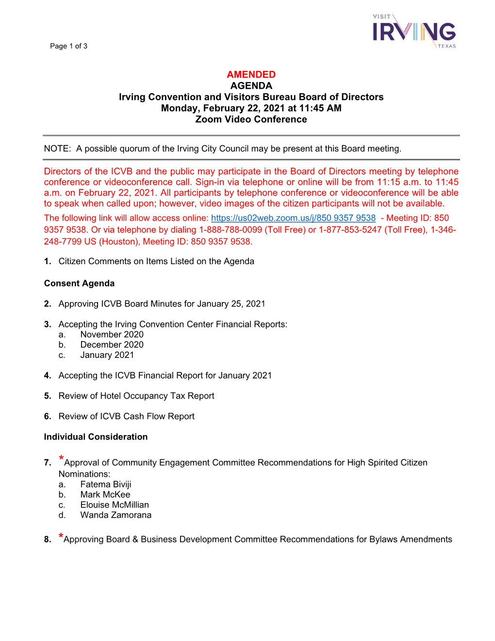 AMENDED AGENDA Irving Convention and Visitors Bureau Board of Directors Monday, February 22, 2021 at 11:45 AM Zoom Video Conference