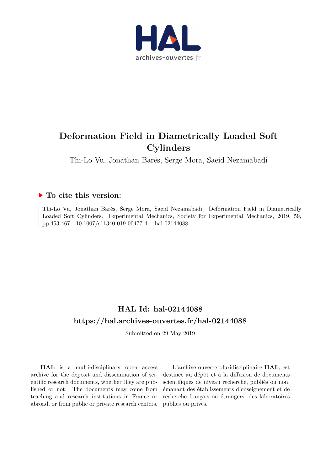 Deformation Field in Diametrically Loaded Soft Cylinders Thi-Lo Vu, Jonathan Barés, Serge Mora, Saeid Nezamabadi